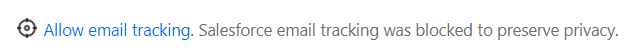 Allow email tracking. <Mail tracking provider> email tracking was blocked to preserve privacy.