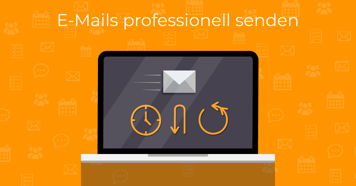 E-Mails professionell senden und zurückrufen