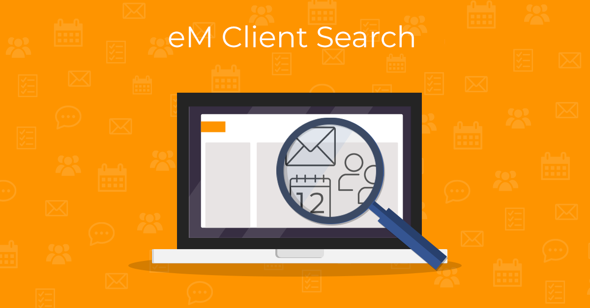eM Client Search: Stop scrolling, start finding